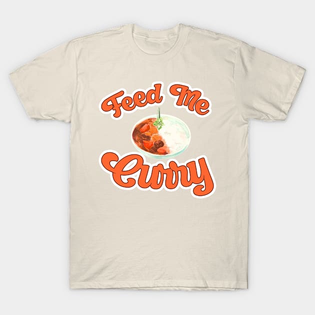 FEED ME CURRY - CURRY AND RICE T-Shirt by iskybibblle